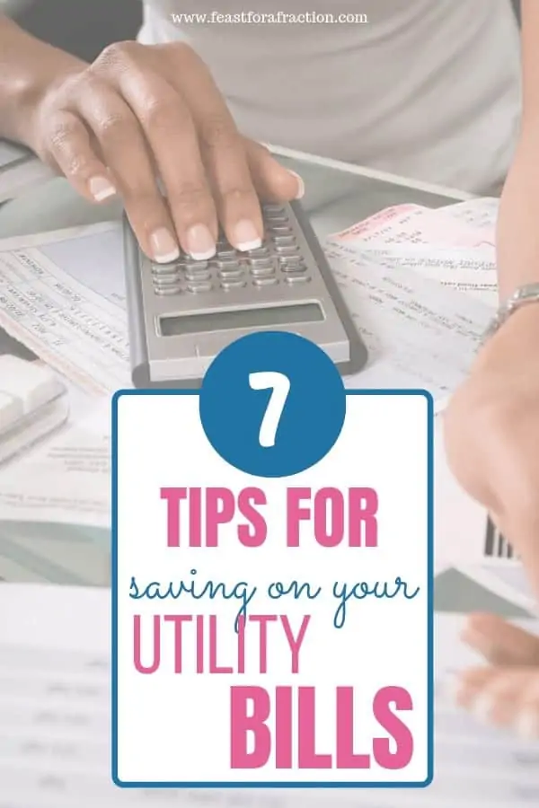 woman using calculator with bills on table with title text 7 tips for saving on utility bills