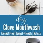 collage image of dried cloves and clove mouthwash in mason jar