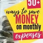 jar of quarters sitting on counter with yellow sticky note with text "50+ ways to save money on monthly expenses"