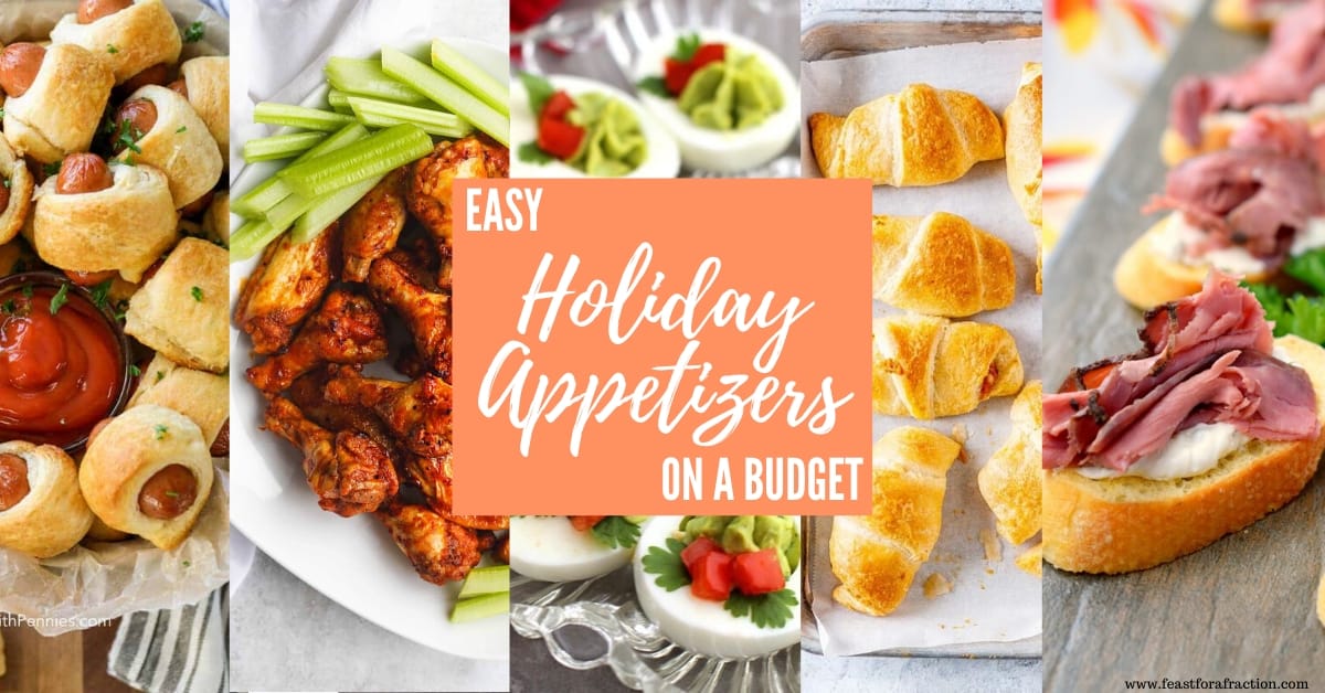 Easy Holiday Appetizers on a Budget Feast for a Fraction