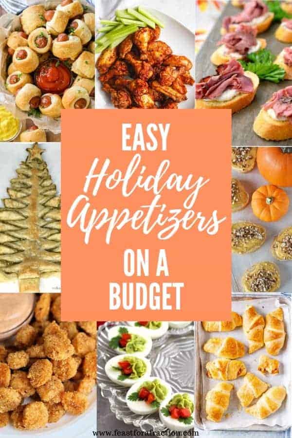 collage of appetizers with headline text "easy holiday appetizers on a budget"
