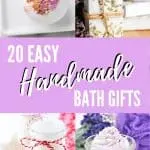 collage images of handmade bath gifts in jars with header text "20 Easy Handmade Bath Gifts"