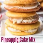pineapple cake mix whoopie pies stacked on square plate with title text