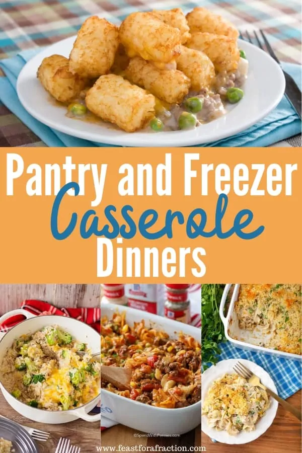 collage image of casserole dinners with title text "Pantry and Freezer Casserole Dinners"