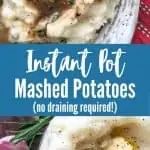 grey plate with mashed potatoes and brown gravy with chopped herbs on top and overhead view of bowl of mashed potatoes with title text "Instant Pot Mashed Potatoes no draining required"