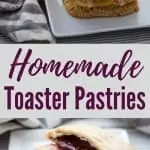 collage of two images of toaster pastries on white plate with gray and white napkin with title text "Homemade Toaster Pastries"