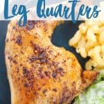 close up of baked chicken leg quarter on blue plate with title text