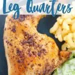 close up of baked chicken leg quarter on blue plate with title text