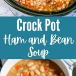 collage of ham and bean soup in crock pot and in white bowl with spoon
