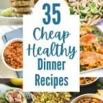 collage of cheap healthy dinner recipes