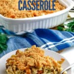 baking dish of tuna noodle casserole with serving on white plate with title text