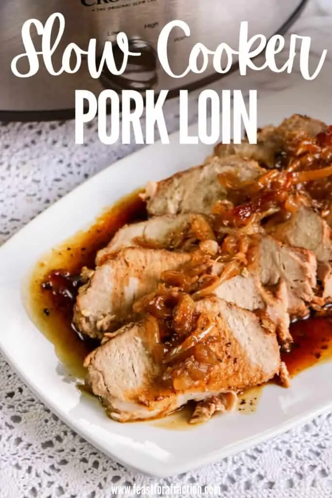 slow cooker pork loin sliced on white plate with crockpot in background with title text