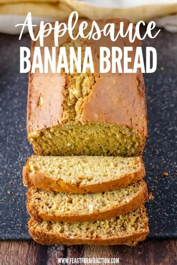 overhead view of sliced applesauce banana bread with title text