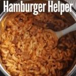 homemade hamburger helper in instant pot with title text