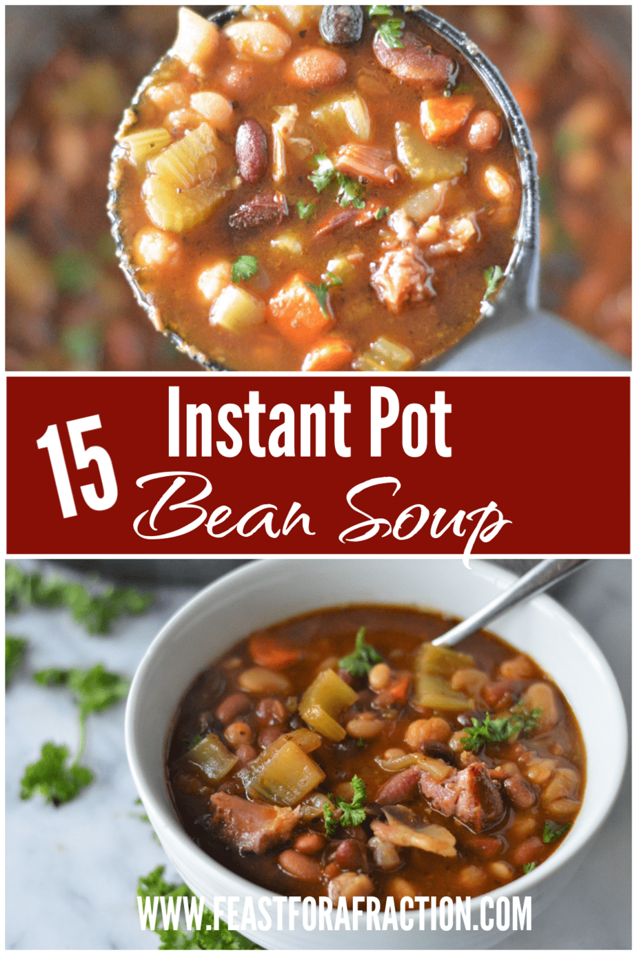 Easy Instant Pot 15 Bean Soup (Pressure Cooker) Feast for a Fraction