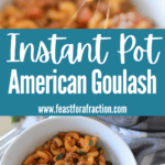 pinterest graphic for instant pot american goulash
