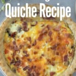 overhead view of baked quiche with title text "easy quiche recipe"