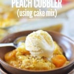 4 ingredient peach cobbler using cake mix.
