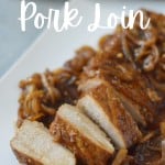 Slow cooker pork loin on a white plate with title text