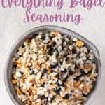 Homemade everything bagel seasoning in a bowl with title text