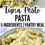 A bowl of tuna pesto pasta with text overlay highlighting the recipe as "tuna pesto pasta - 5-ingredients | pantry meal.