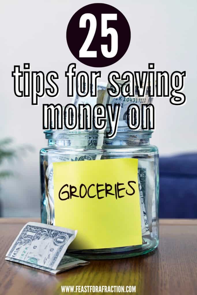 jar filled with money with post-it saying 25 tips for saving money on groceries
